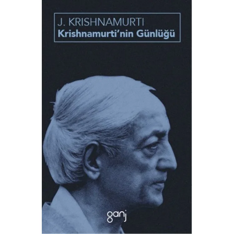 KRİSHNAMURTI' NİN GÜNLÜĞÜ