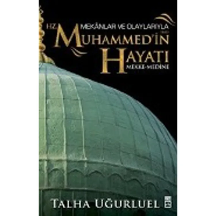 HZ. MUHAMMED'İN HAYATI