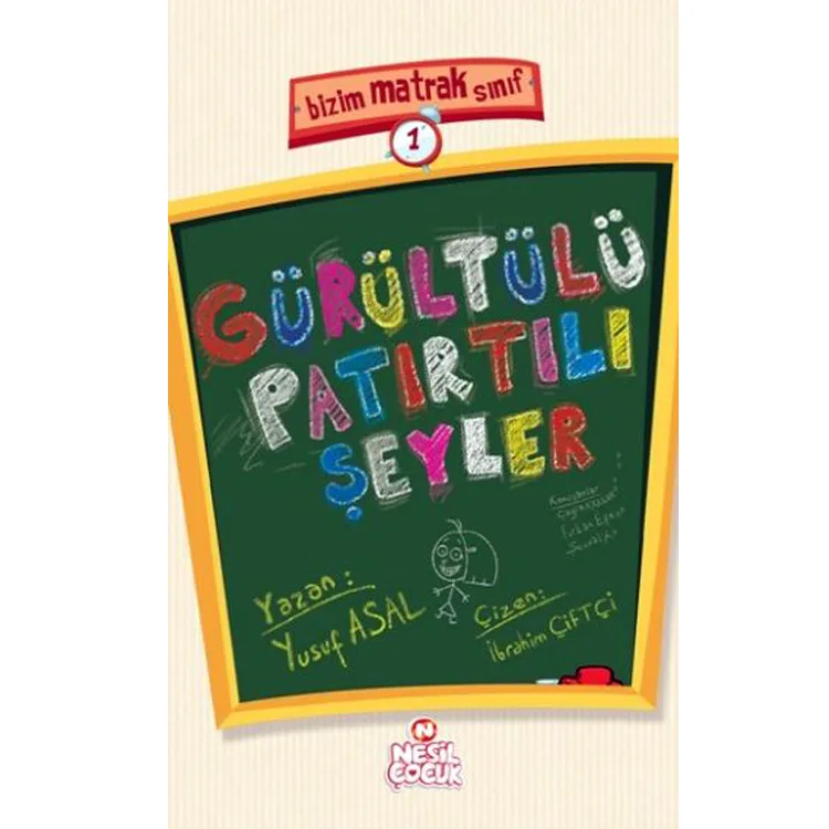 BİZİM MATRAK SINIF 1 GÜRÜLTÜLÜ PATIRTILI ŞEYLER