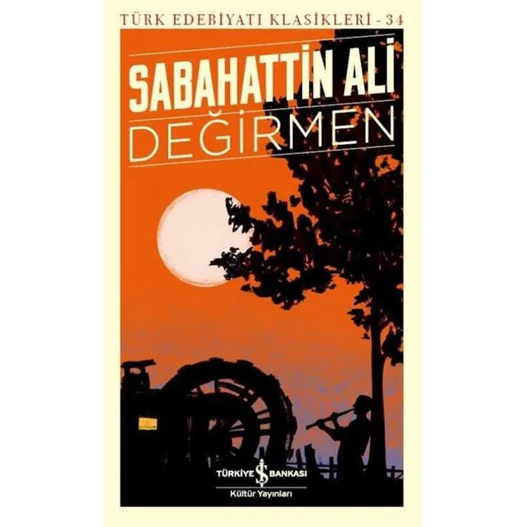 DEĞİRMEN - TÜRK EDEBİYATI KLASİKLERİ 34